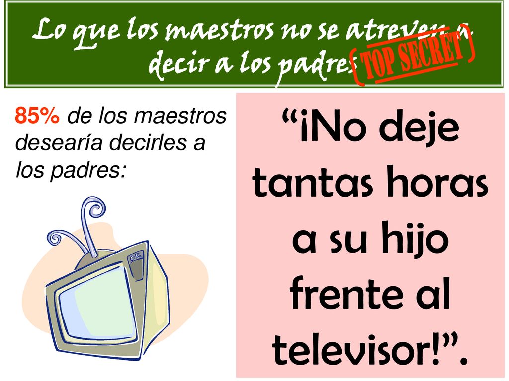 Lo que los maestros no se atreven a decir a los padres
