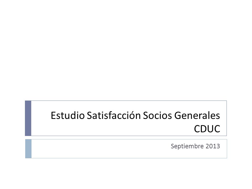 Estudio Satisfacción Socios Generales CDUC