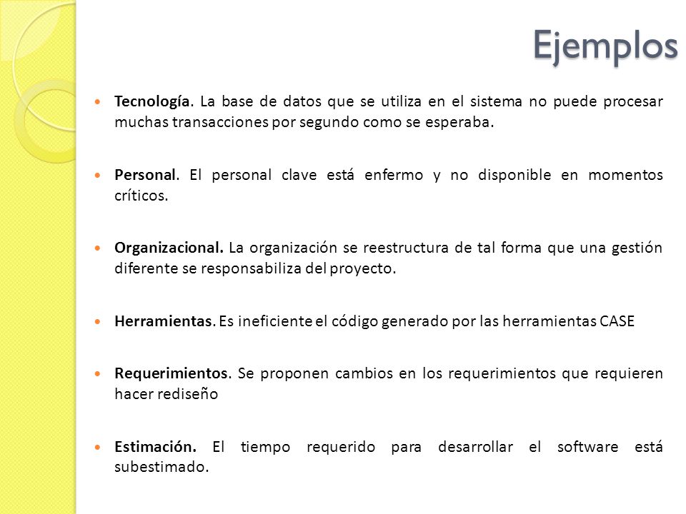 Ejemplos Tecnología. La base de datos que se utiliza en el sistema no puede procesar muchas transacciones por segundo como se esperaba.