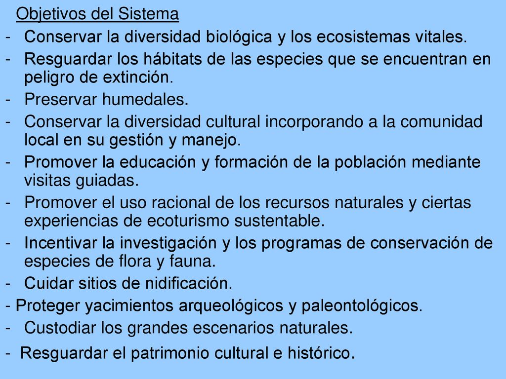 Objetivos del Sistema Conservar la diversidad biológica y los ecosistemas vitales.