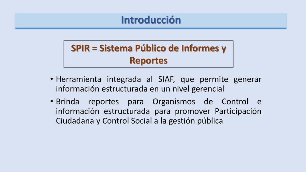 SPIR = Sistema Público de Informes y Reportes
