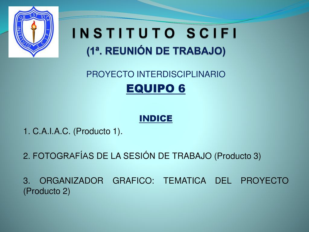 I N S T I T U T O S C I F I (1ª. REUNIÓN DE TRABAJO)