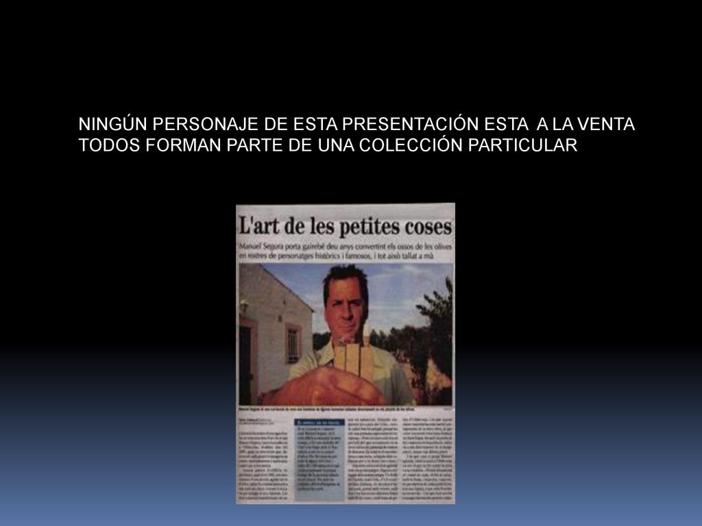 NINGÚN PERSONAJE DE ESTA PRESENTACIÓN ESTA A LA VENTA TODOS FORMAN PARTE DE UNA COLECCIÓN PARTICULAR