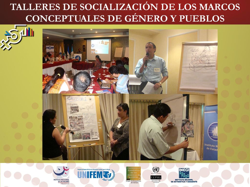 TALLERES DE SOCIALIZACIÓN DE LOS MARCOS CONCEPTUALES DE GÉNERO Y PUEBLOS