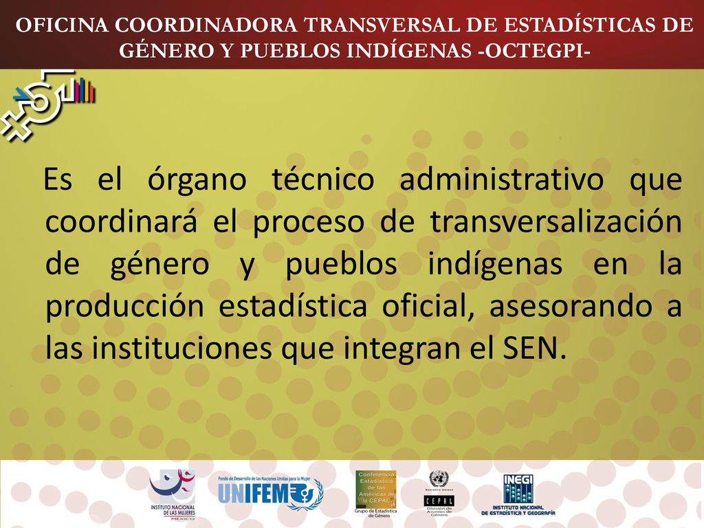 OFICINA COORDINADORA TRANSVERSAL DE ESTADÍSTICAS DE GÉNERO Y PUEBLOS INDÍGENAS -OCTEGPI-