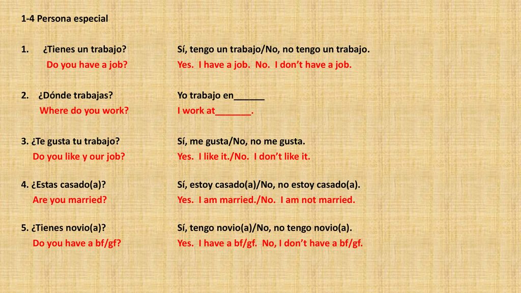 1-4 Persona especial ¿Tienes un trabajo Sí, tengo un trabajo/No, no tengo un trabajo.