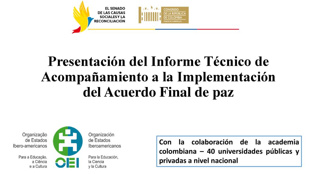 Presentación del Informe Técnico de Acompañamiento a la Implementación del Acuerdo Final de paz