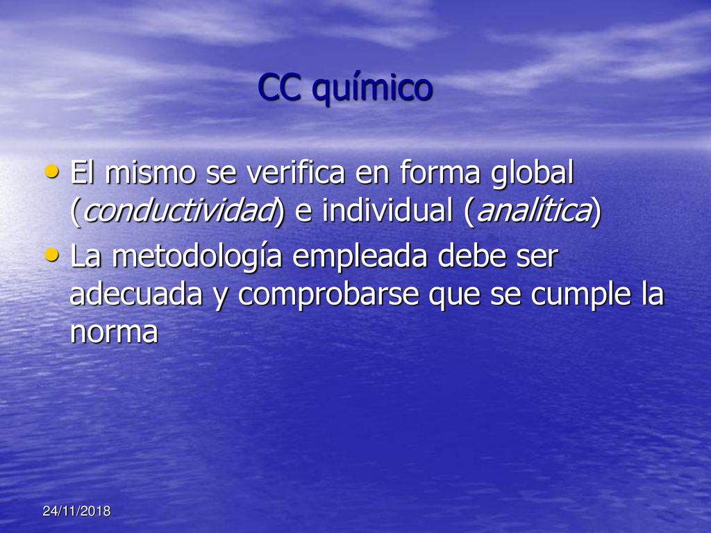 CC químico El mismo se verifica en forma global (conductividad) e individual (analítica)