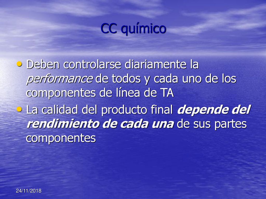 CC químico Deben controlarse diariamente la performance de todos y cada uno de los componentes de línea de TA.