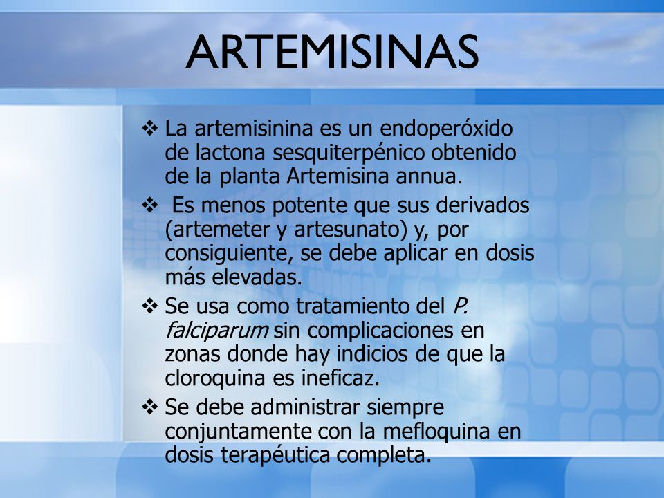 ARTEMISINAS La artemisinina es un endoperóxido de lactona sesquiterpénico obtenido de la planta Artemisina annua.