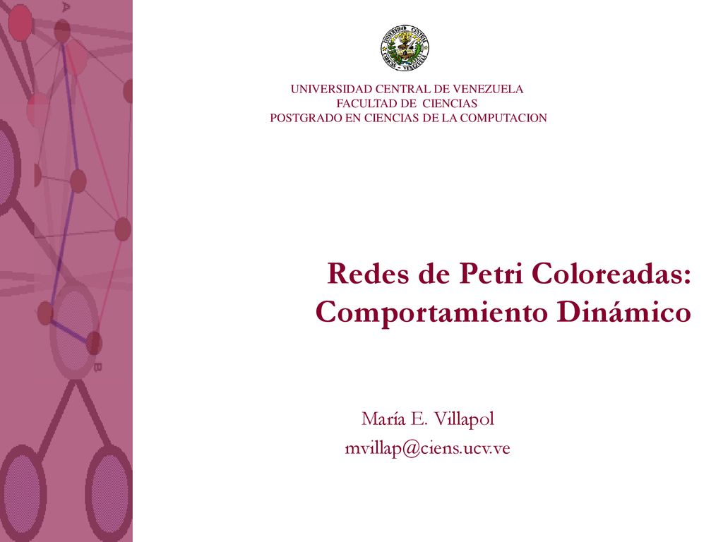 Redes de Petri Coloreadas: Comportamiento Dinámico