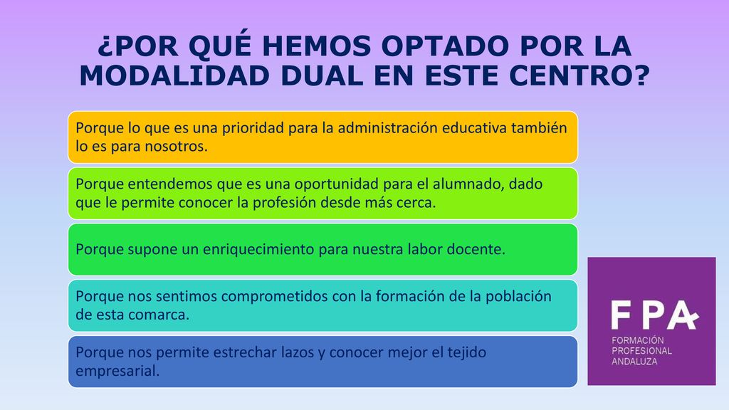 ¿POR QUÉ HEMOS OPTADO POR LA MODALIDAD DUAL EN ESTE CENTRO