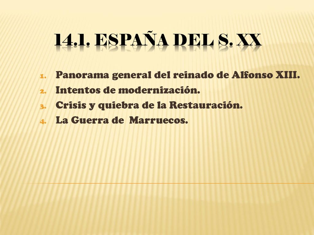 14.1. España del s. XX Panorama general del reinado de Alfonso XIII.