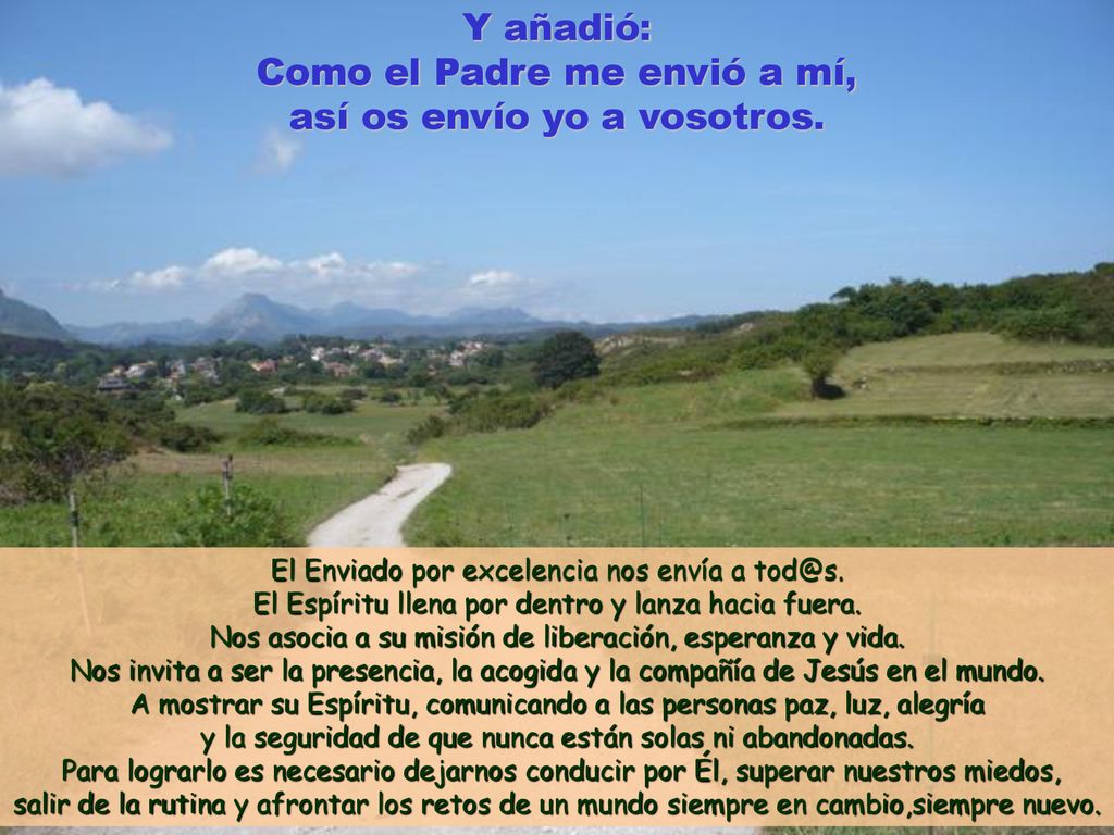 Como el Padre me envió a mí, así os envío yo a vosotros.