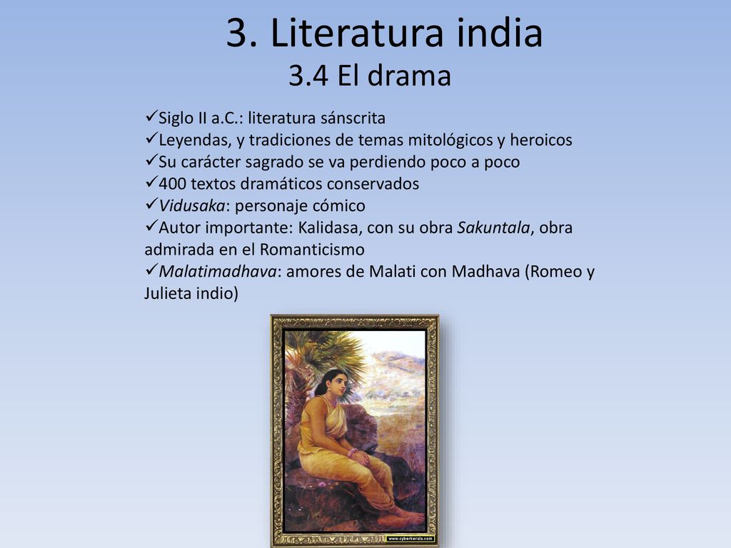 3. Literatura india 3.4 El drama Siglo II a.C.: literatura sánscrita