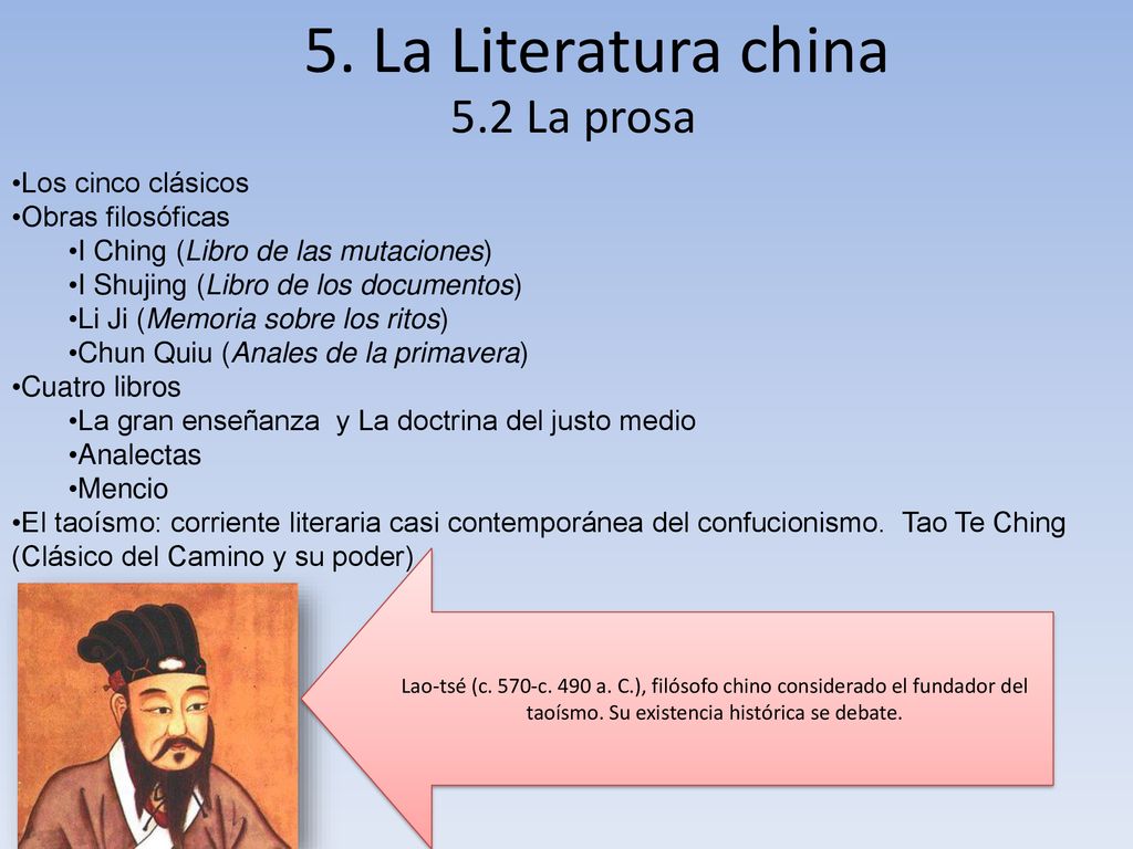 5. La Literatura china 5.2 La prosa Los cinco clásicos