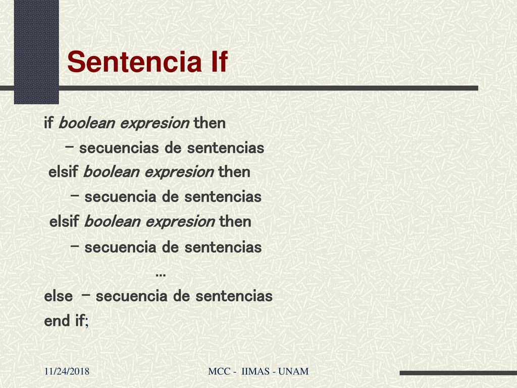 Sentencia If if boolean expresion then - secuencias de sentencias