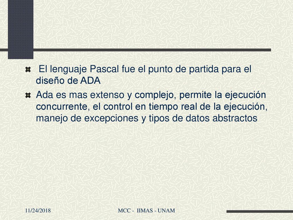 El lenguaje Pascal fue el punto de partida para el diseño de ADA