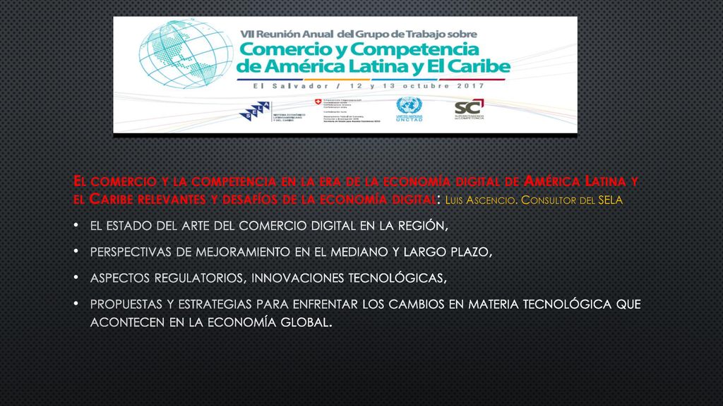El comercio y la competencia en la era de la economía digital de América Latina y el Caribe relevantes y desafíos de la economía digital: Luis Ascencio. Consultor del SELA