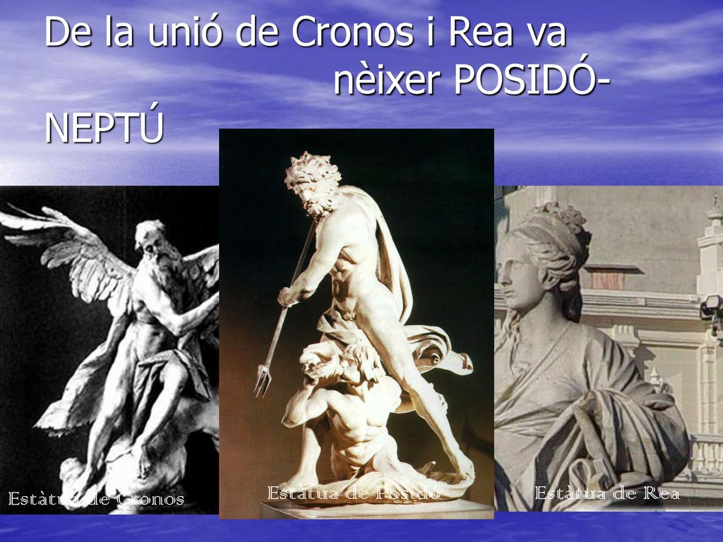 De la unió de Cronos i Rea va nèixer POSIDÓ-NEPTÚ