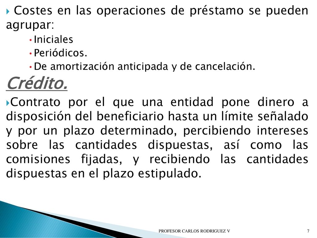 Crédito. Costes en las operaciones de préstamo se pueden agrupar: