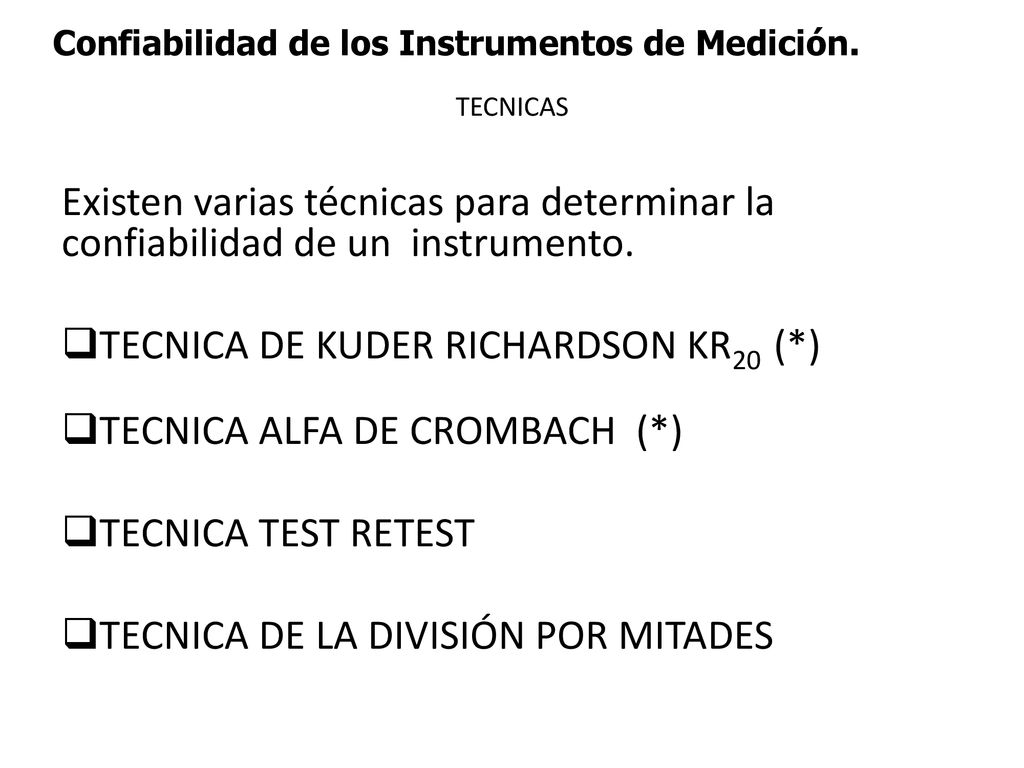 TECNICA DE KUDER RICHARDSON KR20 (*) TECNICA ALFA DE CROMBACH (*)