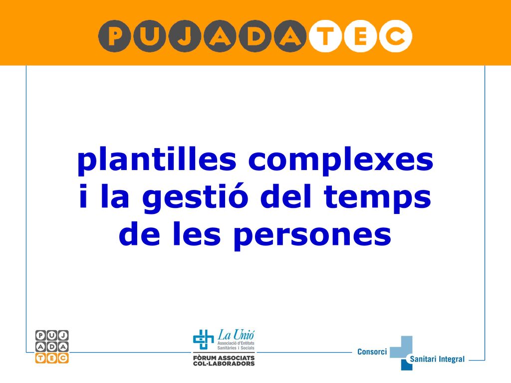 plantilles complexes i la gestió del temps de les persones