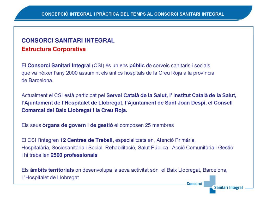 CONCEPCIÓ INTEGRAL I PRÀCTICA DEL TEMPS AL CONSORCI SANITARI INTEGRAL