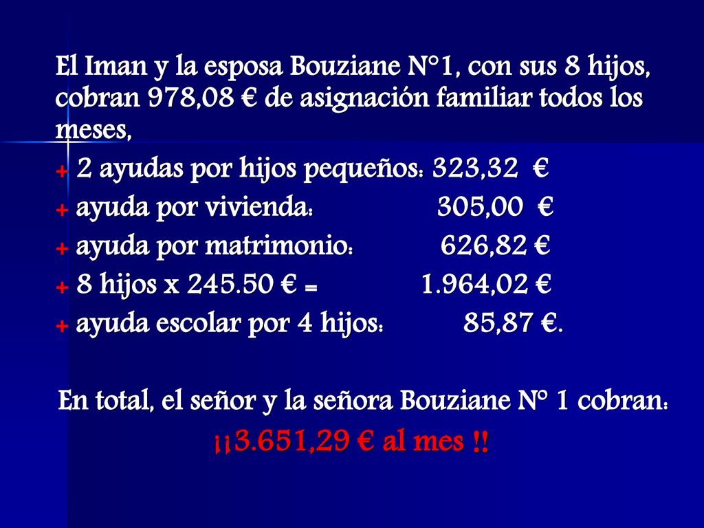 El Iman y la esposa Bouziane N°1, con sus 8 hijos, cobran 978,08 € de asignación familiar todos los meses,