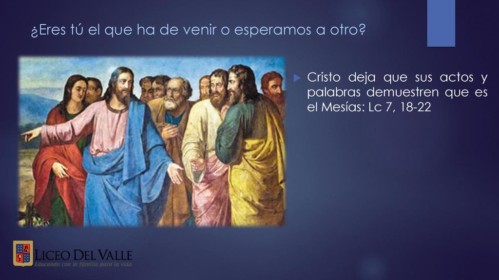 ¿Eres tú el que ha de venir o esperamos a otro