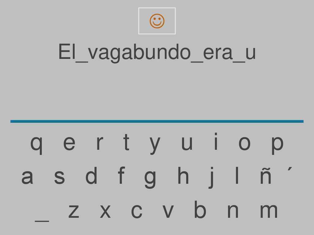 q e r t y u i o p a s d f g h j l ñ ´ _ z x c v b n m