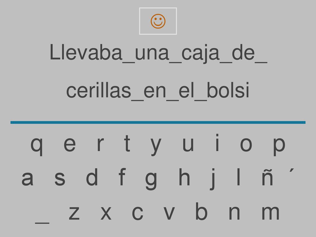 q e r t y u i o p a s d f g h j l ñ ´ _ z x c v b n m