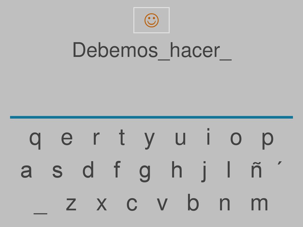  Debemos_hacer_. q e r t y u i o p.