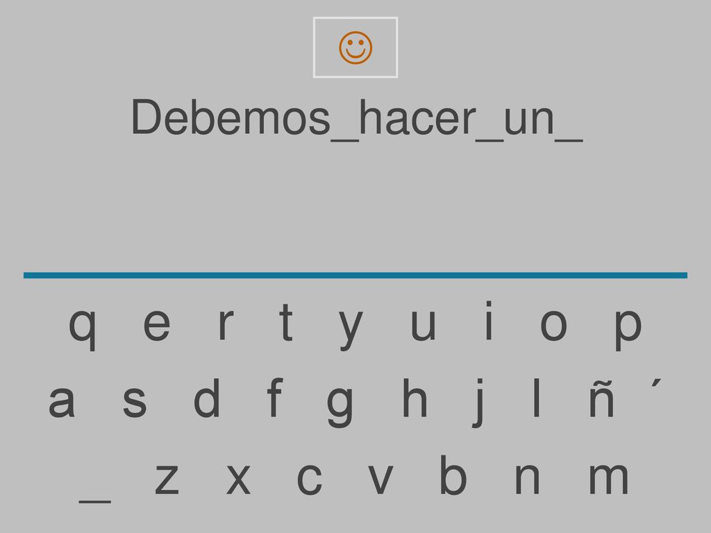 q e r t y u i o p a s d f g h j l ñ ´ _ z x c v b n m