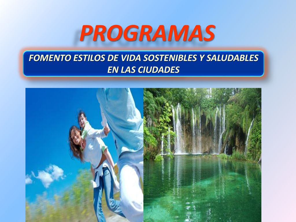 FOMENTO ESTILOS DE VIDA SOSTENIBLES Y SALUDABLES EN LAS CIUDADES