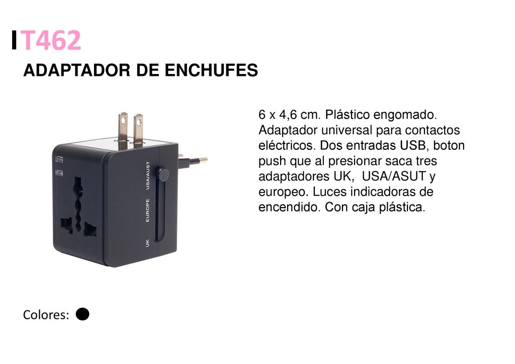 T462 ADAPTADOR DE ENCHUFES Colores: