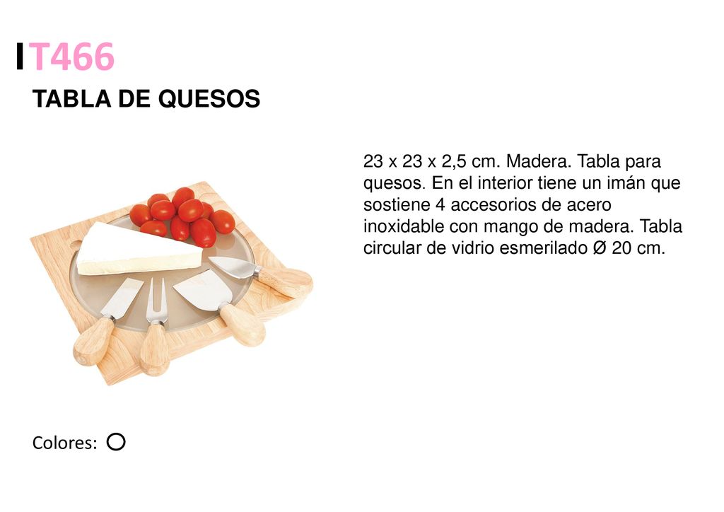 T466 TABLA DE QUESOS Colores: