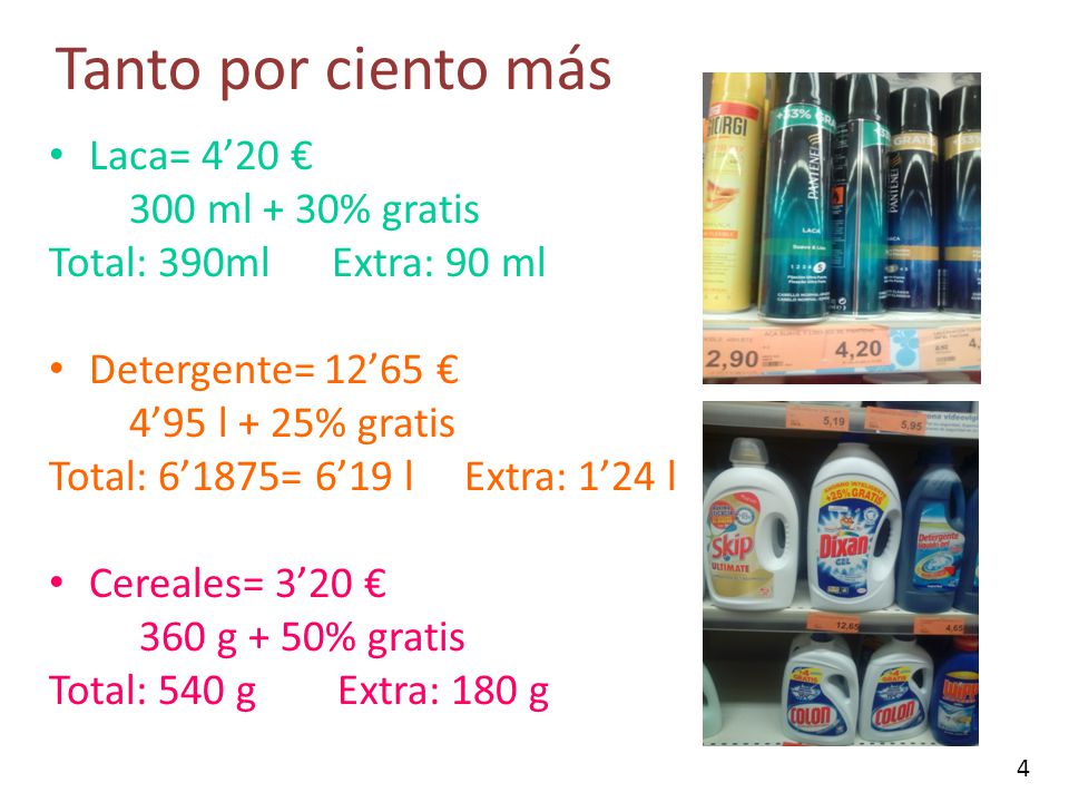 Tanto por ciento más Laca= 4’20 € 300 ml + 30% gratis