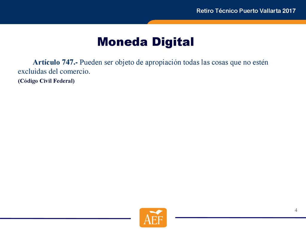 Moneda Digital Artículo Pueden ser objeto de apropiación todas las cosas que no estén excluidas del comercio.