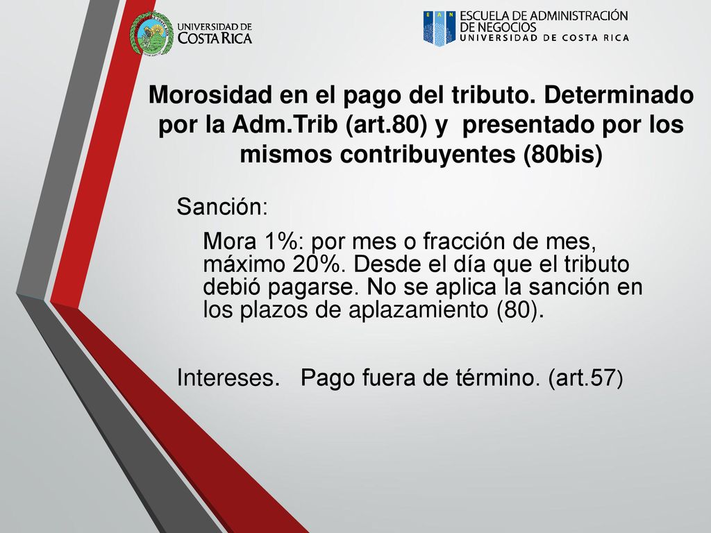 Morosidad en el pago del tributo. Determinado por la Adm. Trib (art