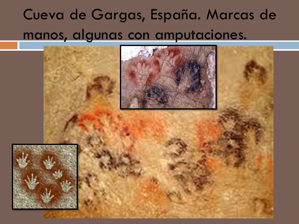 Cueva de Gargas, España. Marcas de manos, algunas con amputaciones.