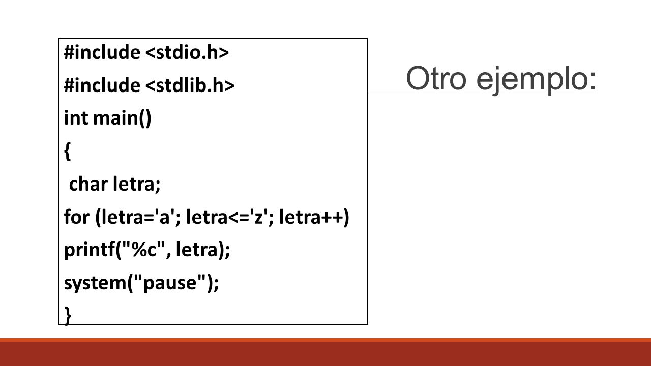 Otro ejemplo: #include <stdio.h> #include <stdlib.h>
