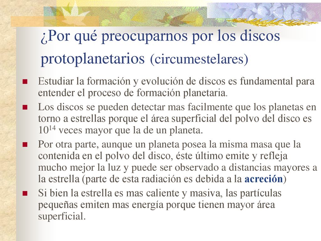 ¿Por qué preocuparnos por los discos protoplanetarios (circumestelares)