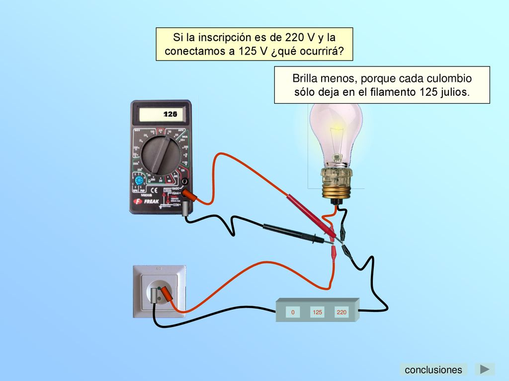 Si la inscripción es de 220 V y la conectamos a 125 V ¿qué ocurrirá