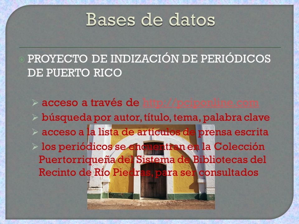 Bases de datos PROYECTO DE INDIZACIÓN DE PERIÓDICOS DE PUERTO RICO