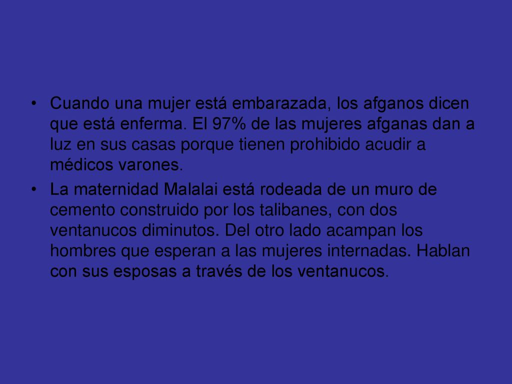 Cuando una mujer está embarazada, los afganos dicen que está enferma