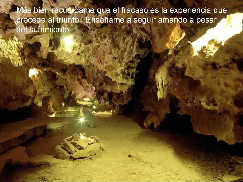 Más bien recuérdame que el fracaso es la experiencia que