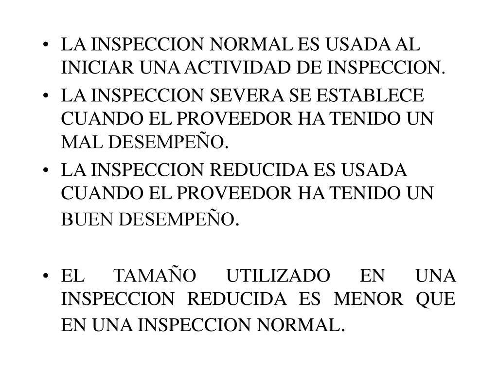 LA INSPECCION NORMAL ES USADA AL INICIAR UNA ACTIVIDAD DE INSPECCION.