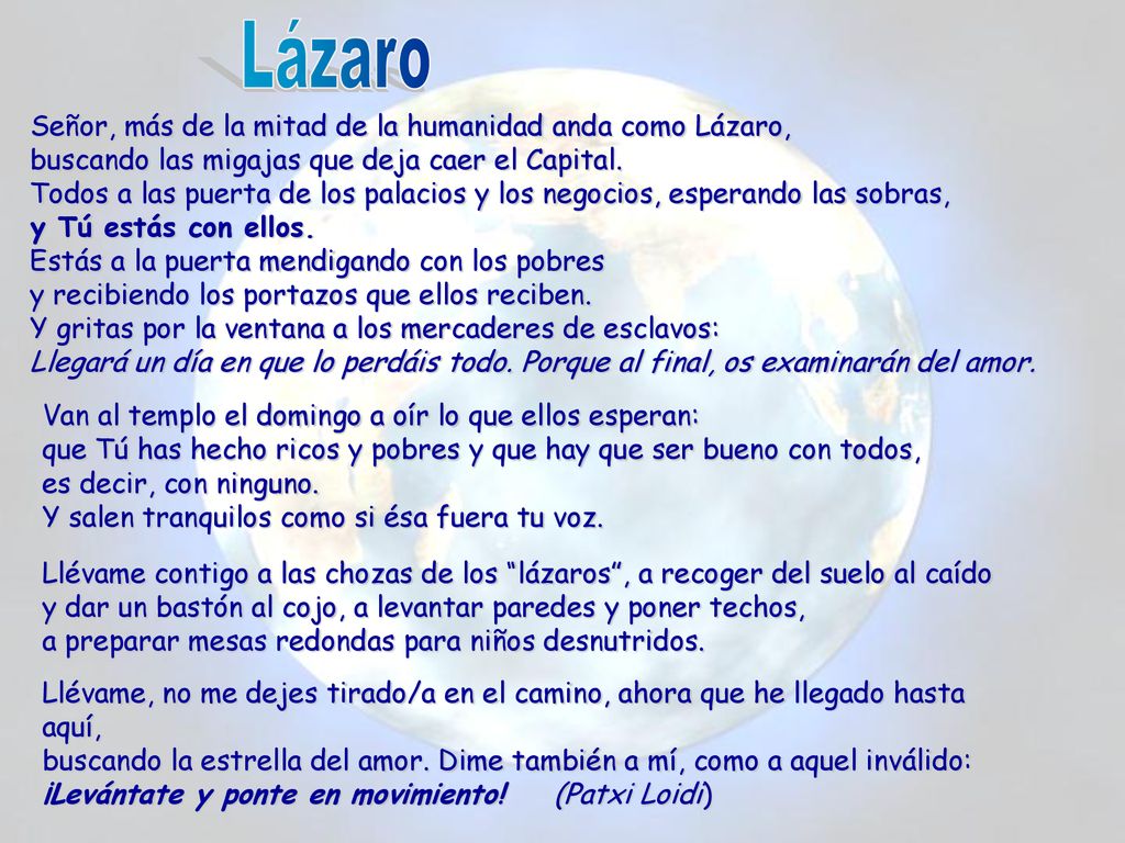 Lázaro Señor, más de la mitad de la humanidad anda como Lázaro,