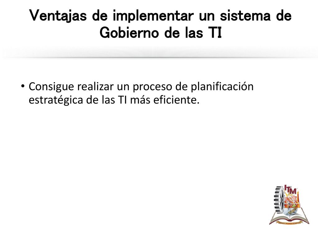 Ventajas de implementar un sistema de Gobierno de las TI